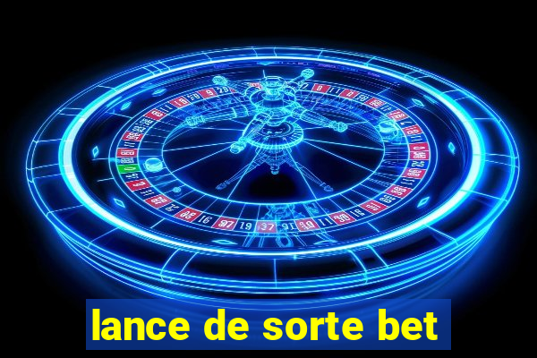 lance de sorte bet